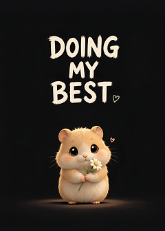 Cute Hamster Doing My Best