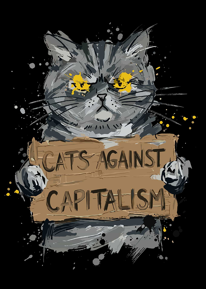 Cat Against Capitalism Protest Art