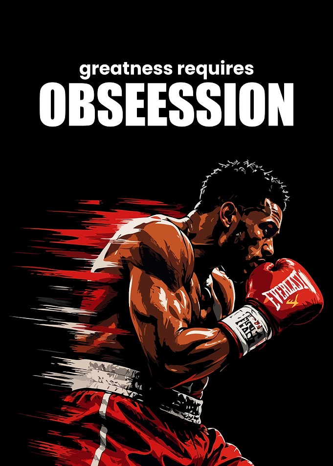 Boxer with 'Greatness Requires Obsession' text