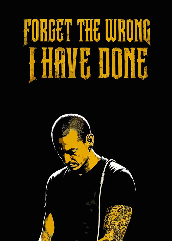 Chester Bennington Forget the Wrong I Have Done