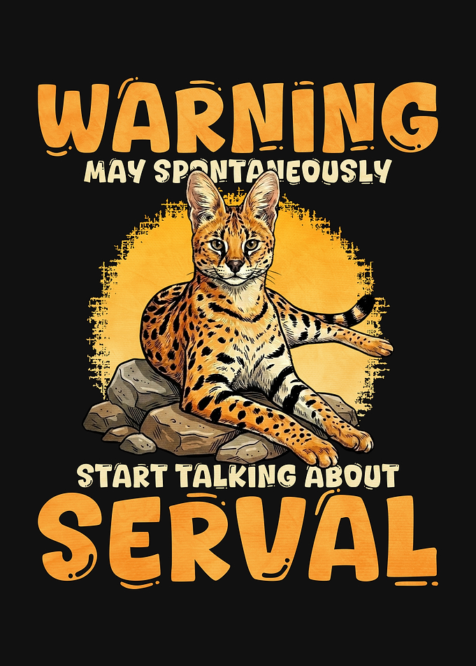Warning Serval Cat Lover