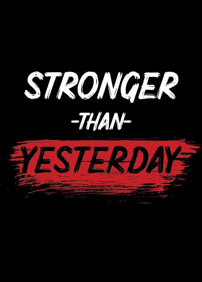 Stronger Than Yesterday Motivational Text