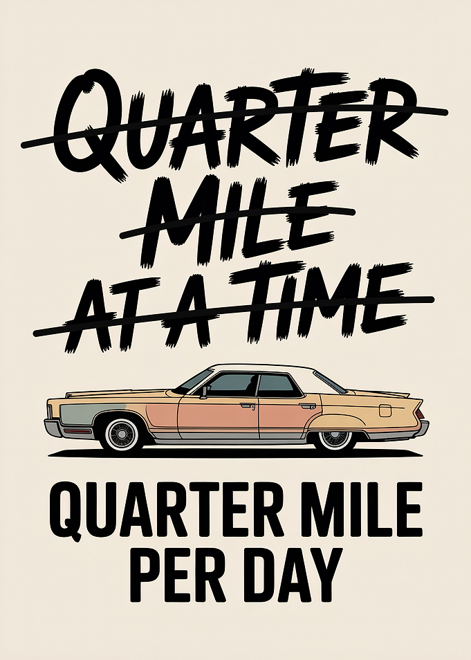 Quarter Mile Per Day Car Art