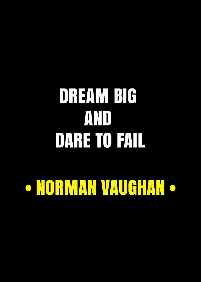 Dream Big and Dare to Fail Quote