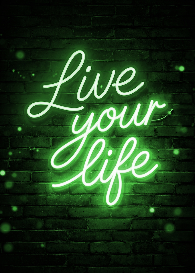 Live Your Life Neon Sign