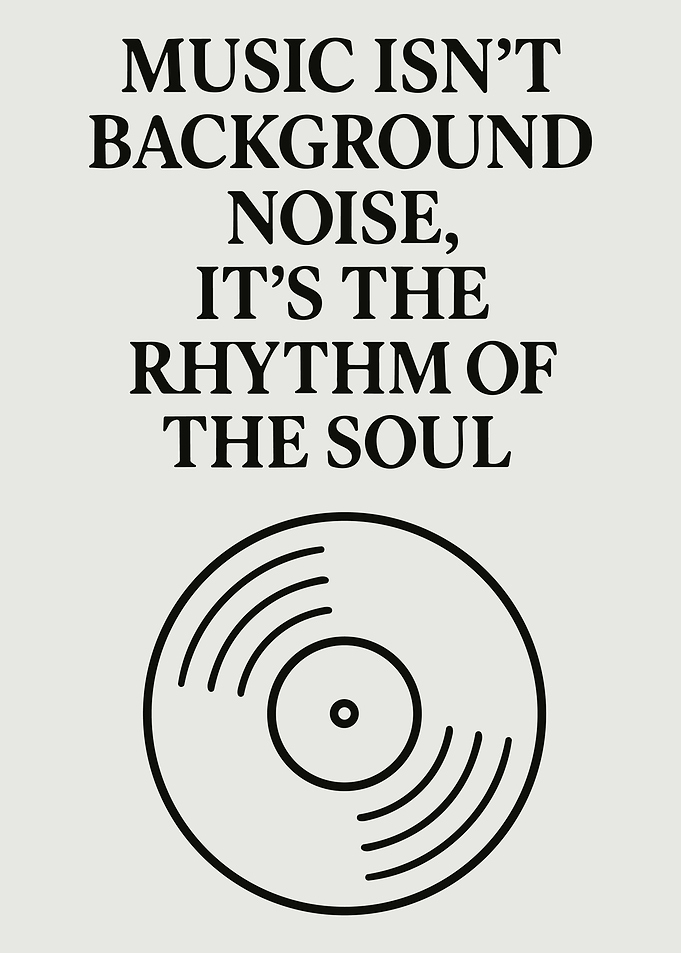 Music is the rhythm of the soul