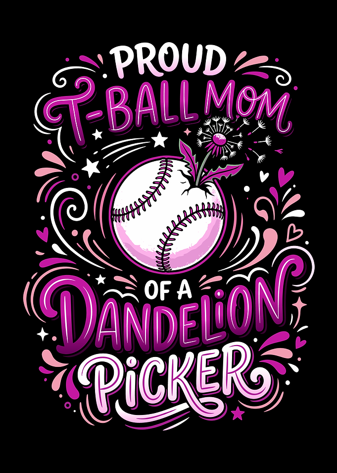 Proud T-Ball Mom Dandelion Picker