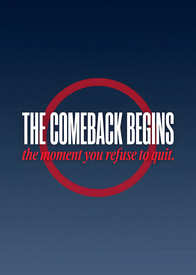 The Comeback Begins Quote