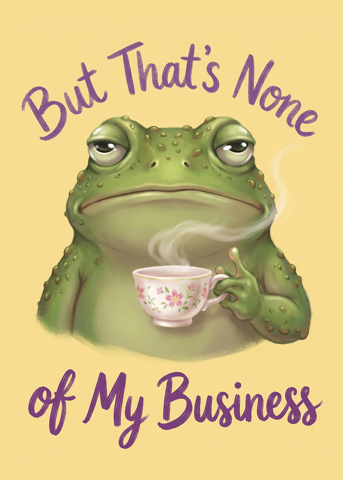 Sarcastic Frog Drinking Tea Yellow Background Funny Animal Illustration Gift For Her
