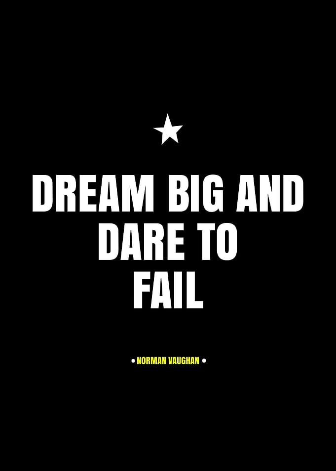 Dream Big and Dare to Fail Quote