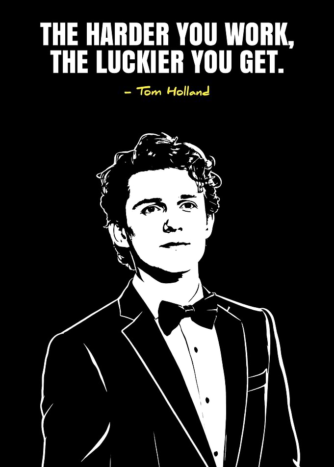 Tom Holland Motivational Quote