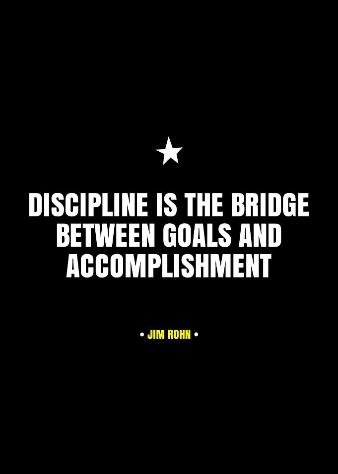 Discipline is the bridge quote