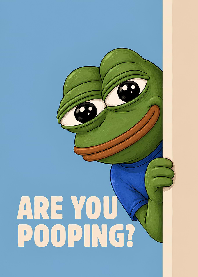 Are You Pooping Pepe the Frog