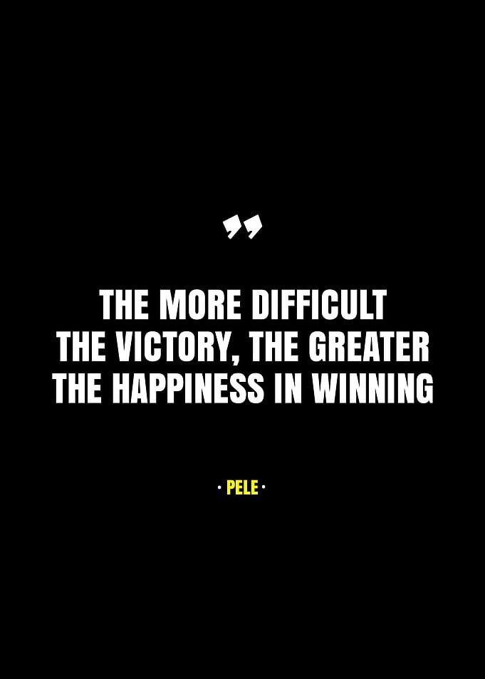 Pele Quote on Victory