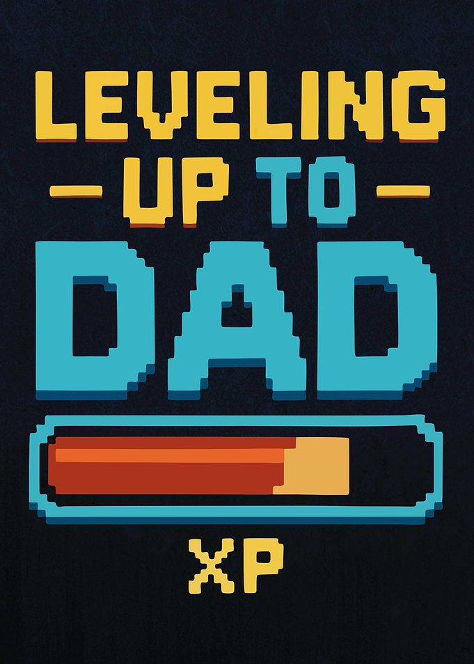 Leveling Up to Dad, dad to be, future father gift