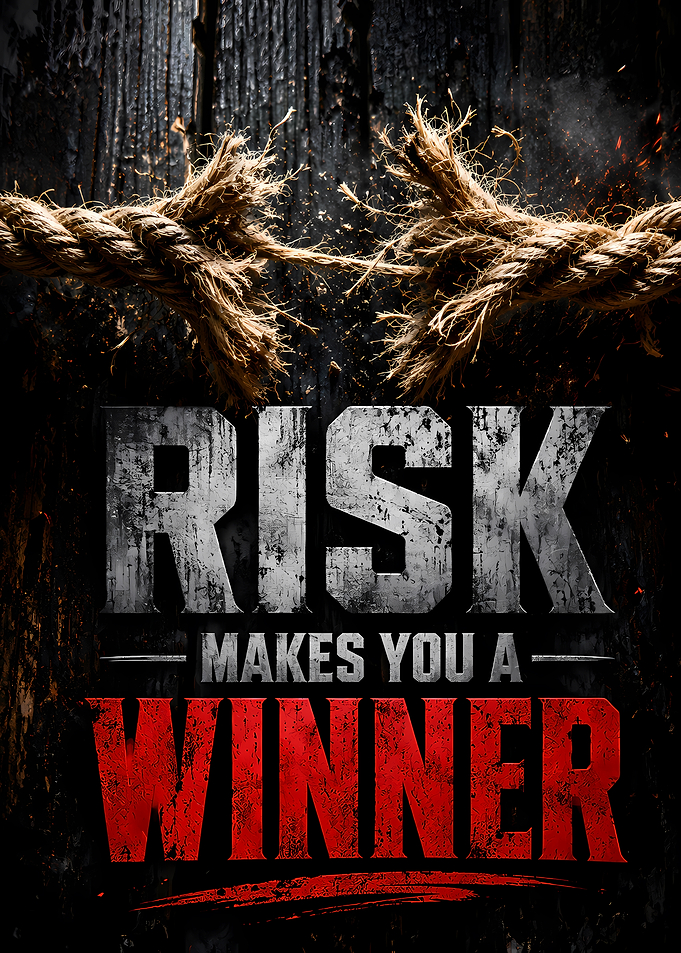 Risk Makes You a Winner
