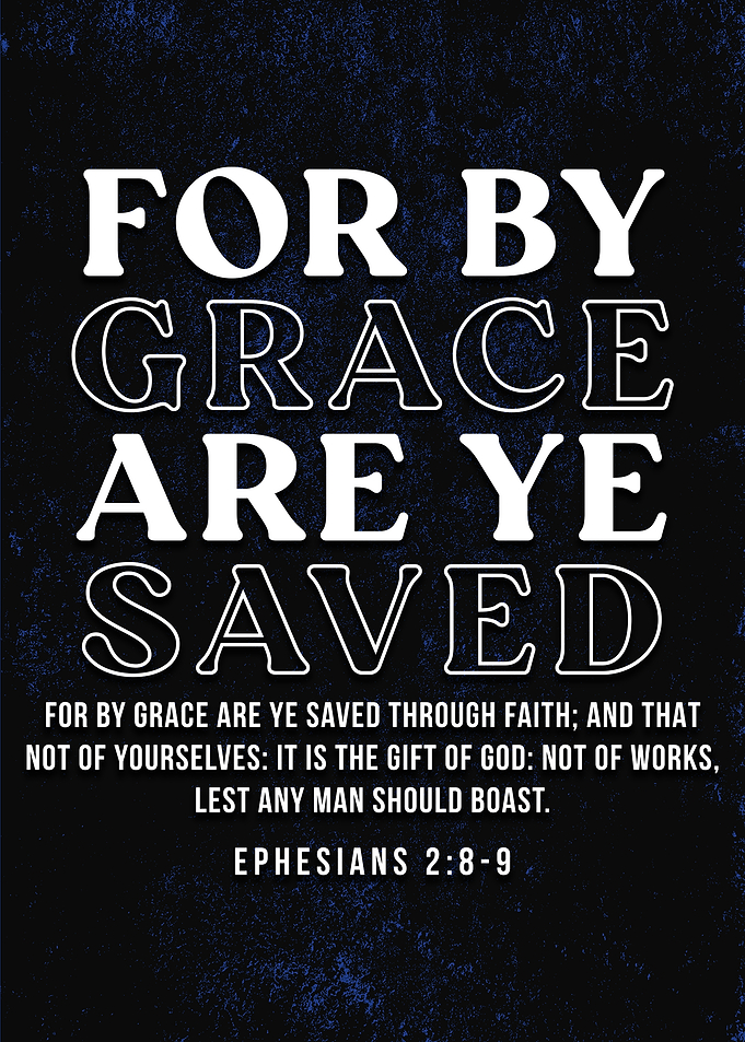For By Grace Are Ye Saved Bible Verse