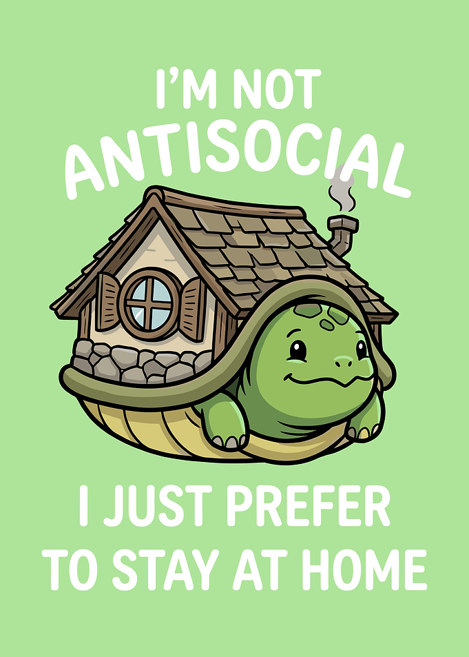 I'm not antisocial Funny Turtle Saying