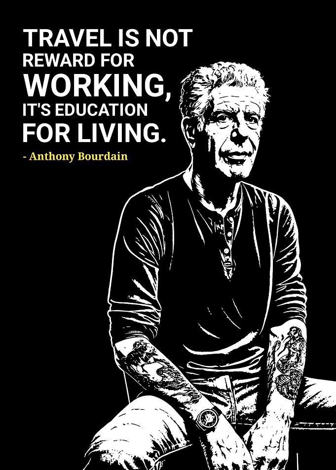 Anthony Bourdain Travel Quote