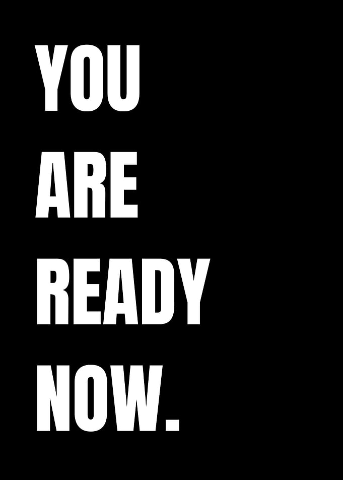 You Are Ready Now Text Art