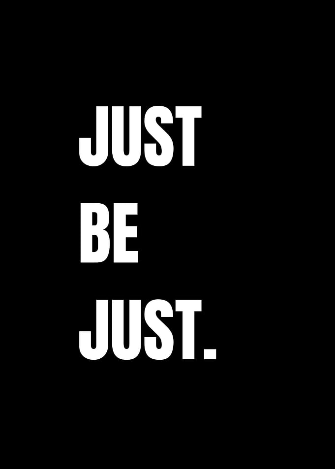 Just Be Just Text Art