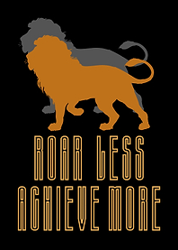 Roar Less Achieve More — Lion Motivational Poster | Dark Minimalist Art