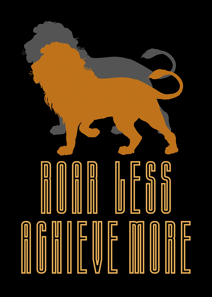 Roar Less Achieve More — Lion Motivational Poster | Dark Minimalist Art