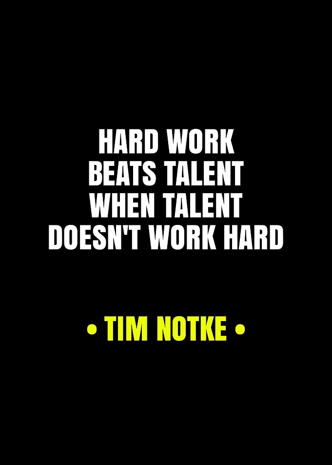 Hard Work Beats Talent Quote