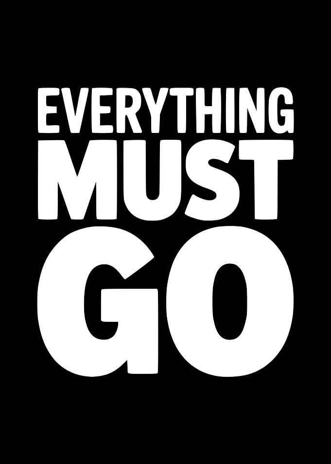 Everything Must Go Text Art