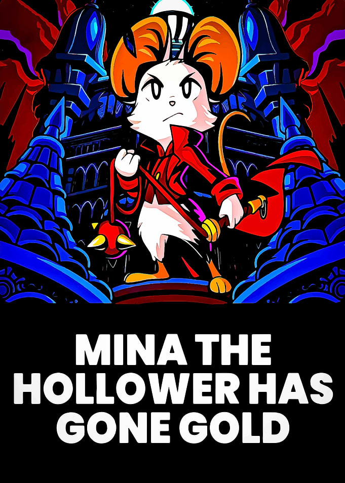 Mina The Hollower Has Gone Gold