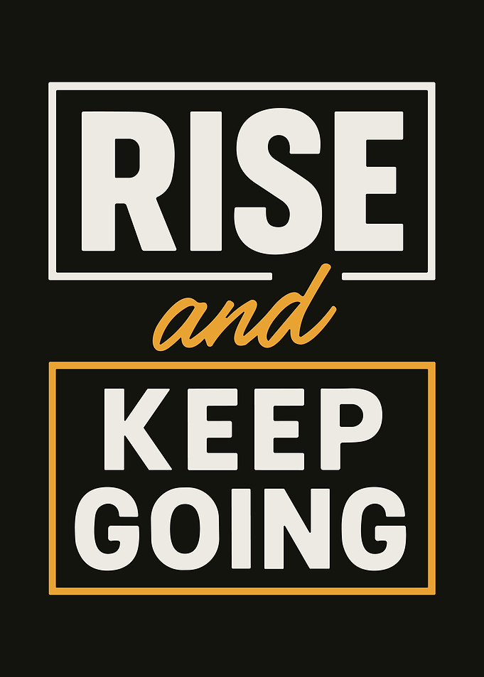 Rise Keep Going Motivational Typography Poster Bold Minimal Wall Art