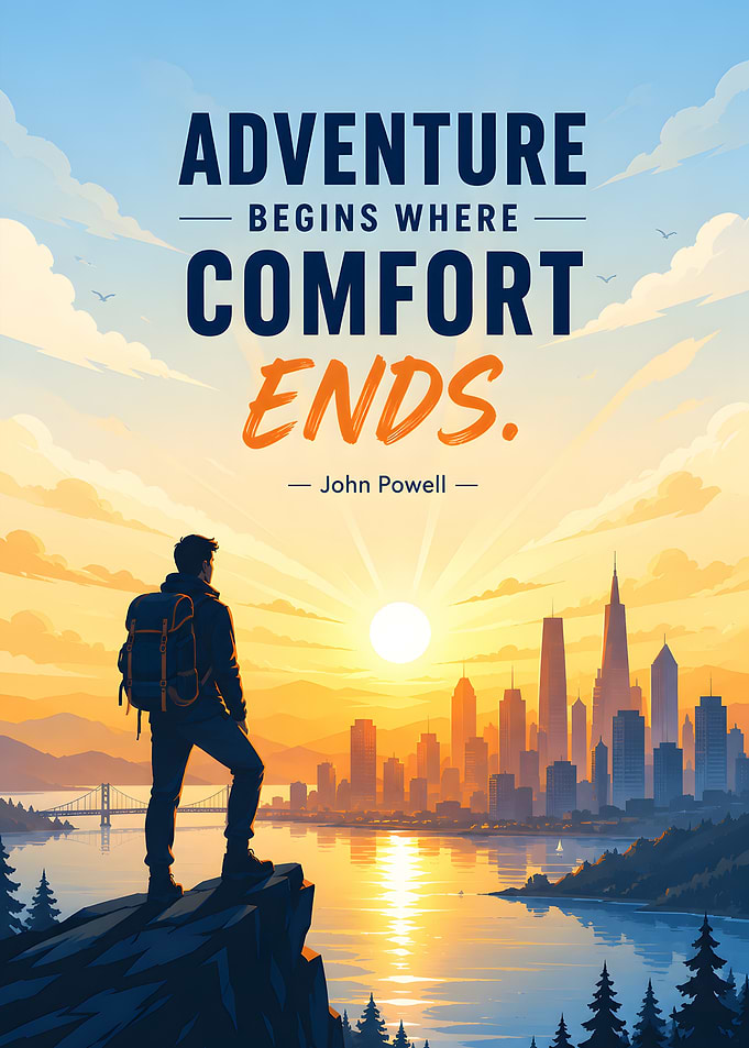 Adventure Begins Where Comfort Ends Quote