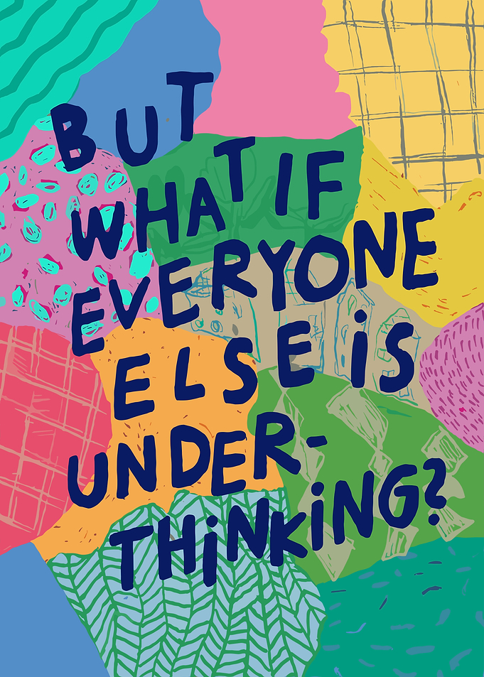 But What If Everyone Else Is Under-Thinking?