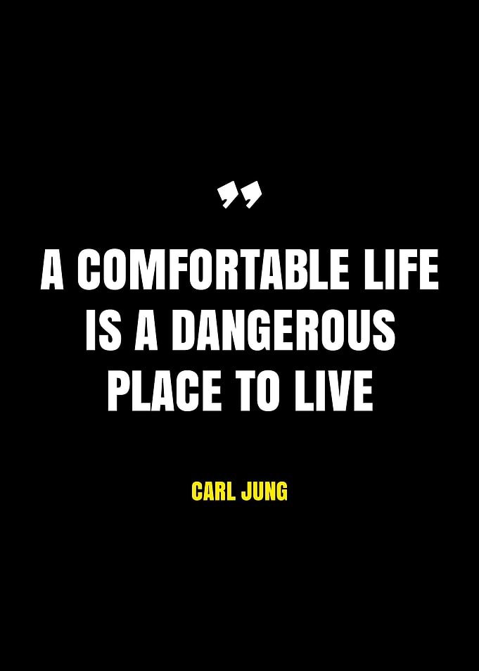 Carl Jung quote on comfortable life