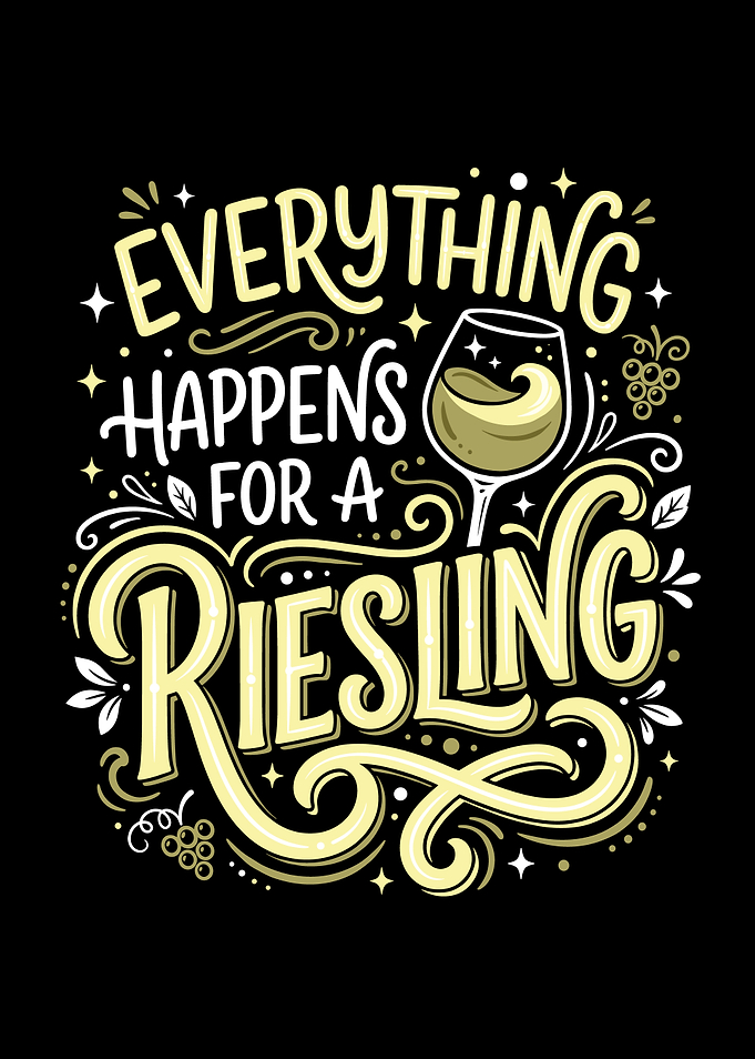 Everything Happens For A Riesling