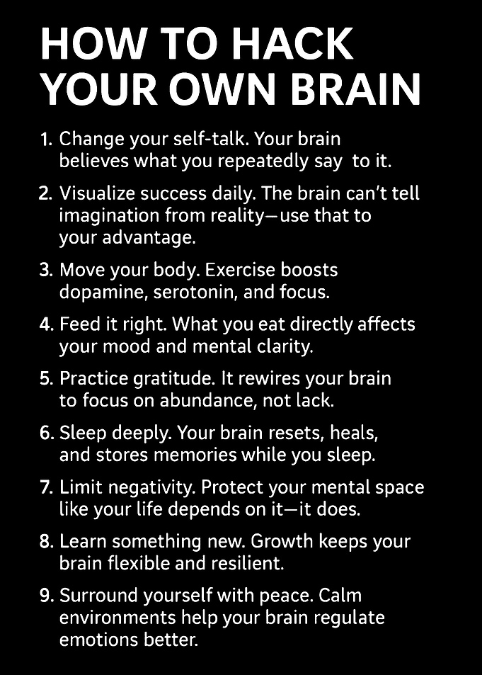 How to Hack Your Own Brain