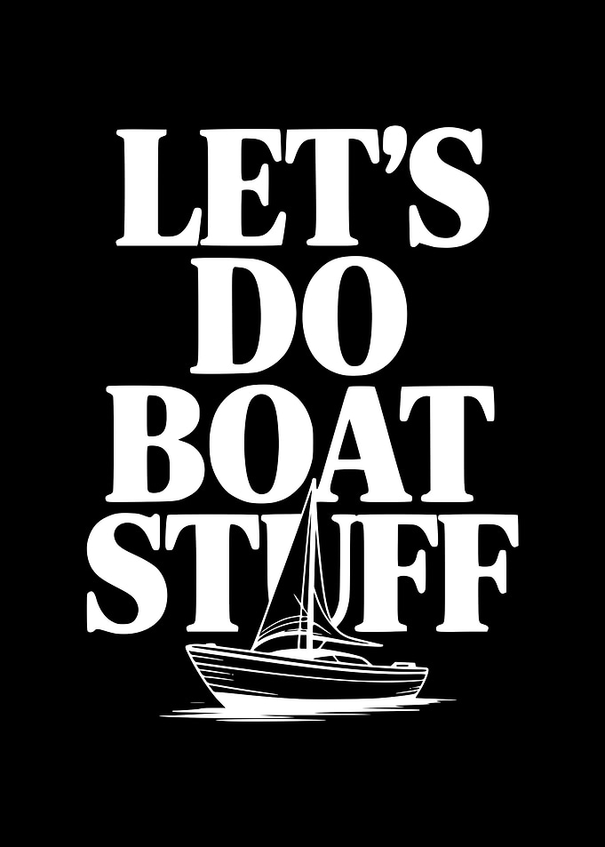 Let's Do Boat Stuff