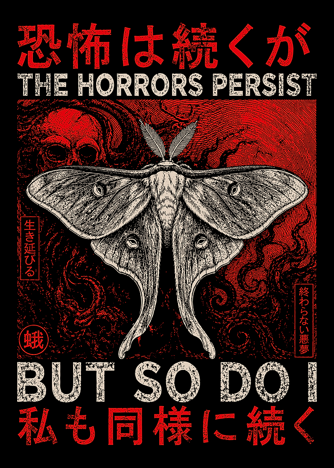 Japanese Horror Moth Poster The Horrors Persist But So Do I Dark Gothic Wall Art