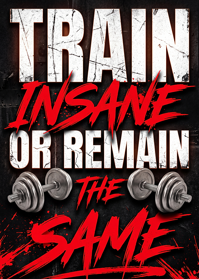 Train Insane Or Remain The Same