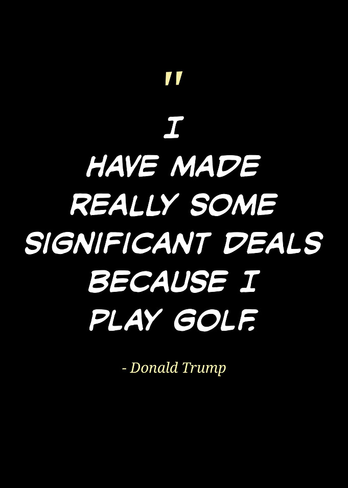 Donald Trump Golf Quote