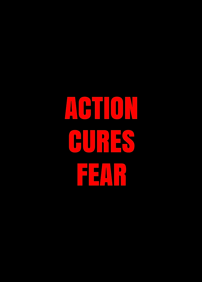 Action Cures Fear Text Art