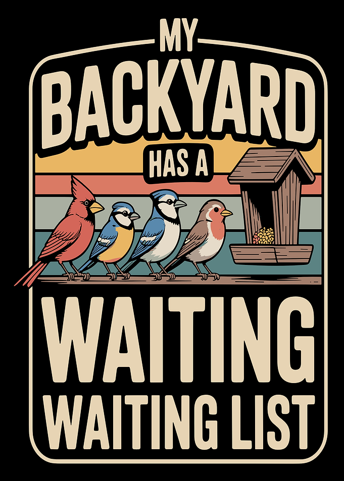 My Backyard Waiting List Birds