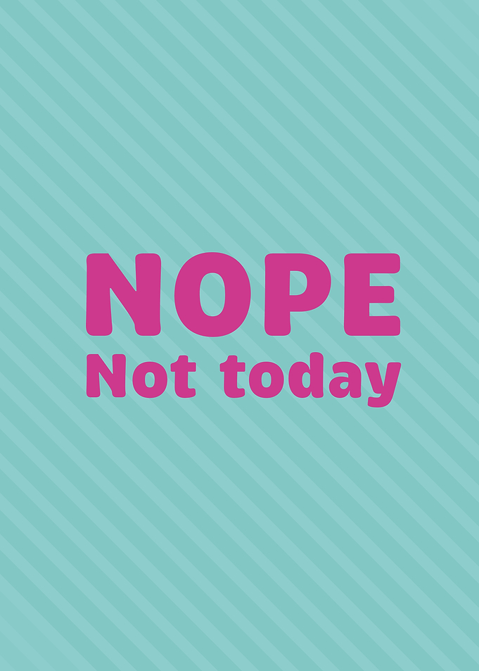 Nope Not Today Text Art