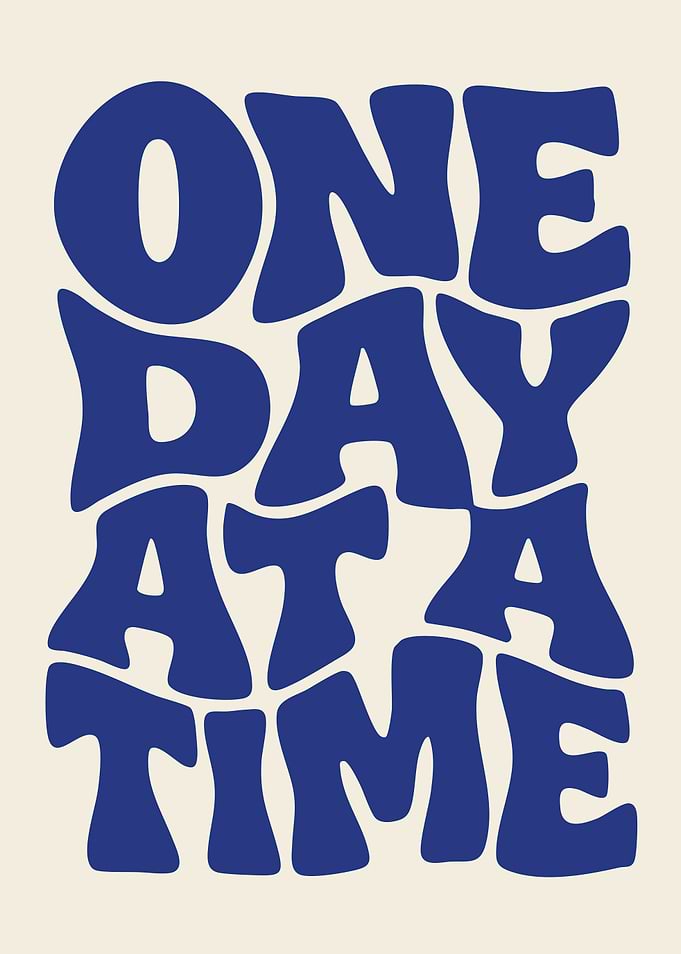 One Day At A Time Text Art