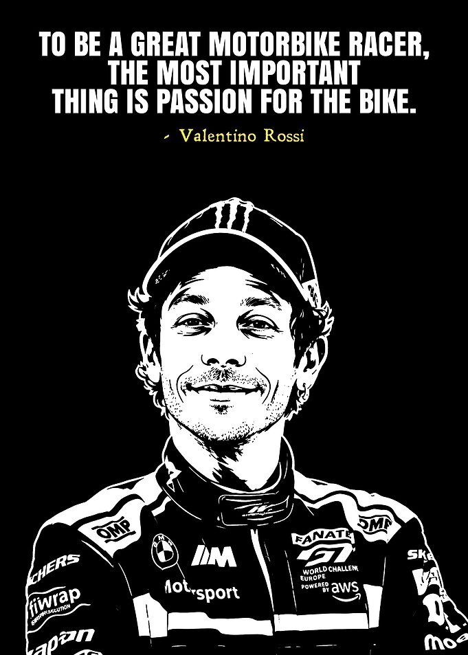 Valentino Rossi Motorbike Quote