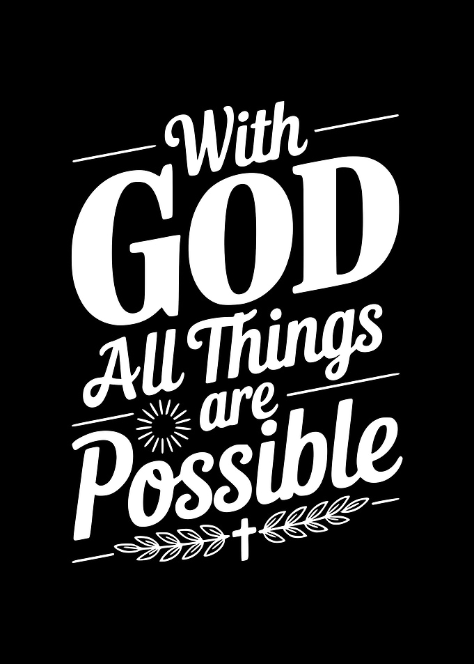 With God All Things Are Possible