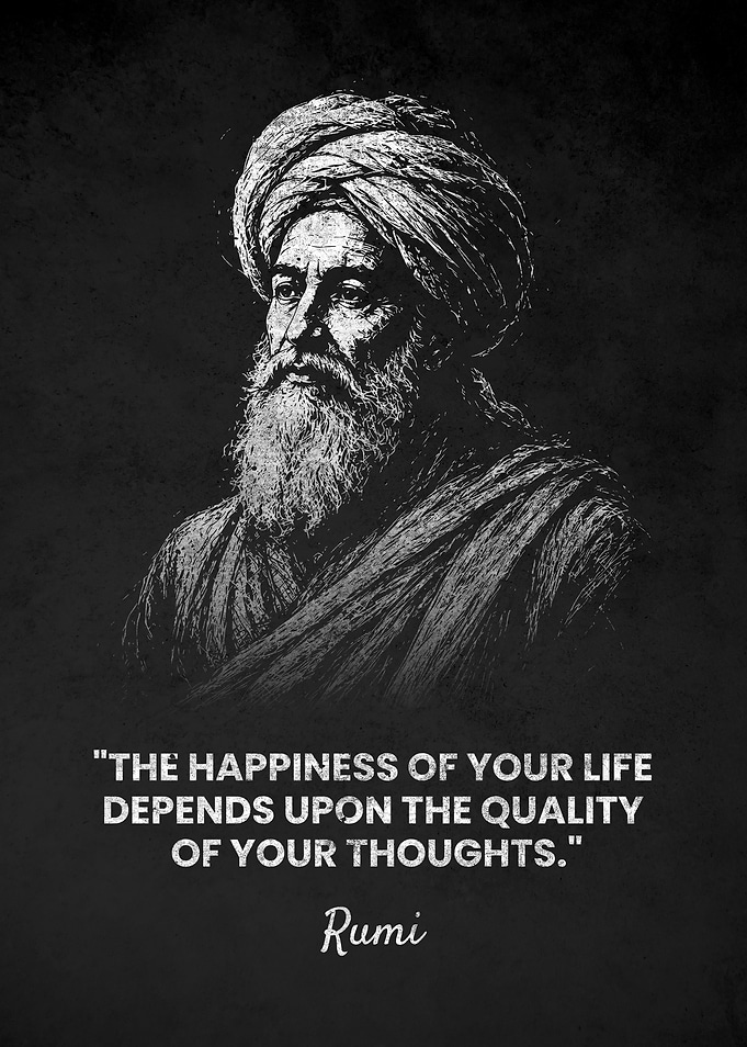 Rumi quote about happiness and thoughts