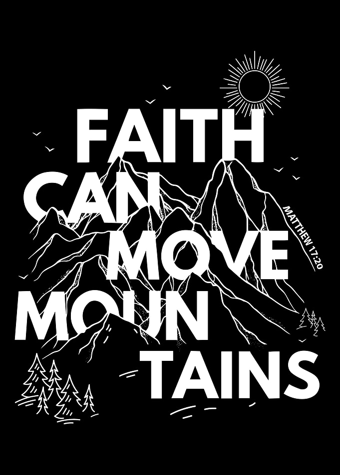 Faith Can Move Mountains Bible Verse