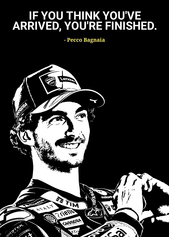 Pecco Bagnaia Motivational Quote