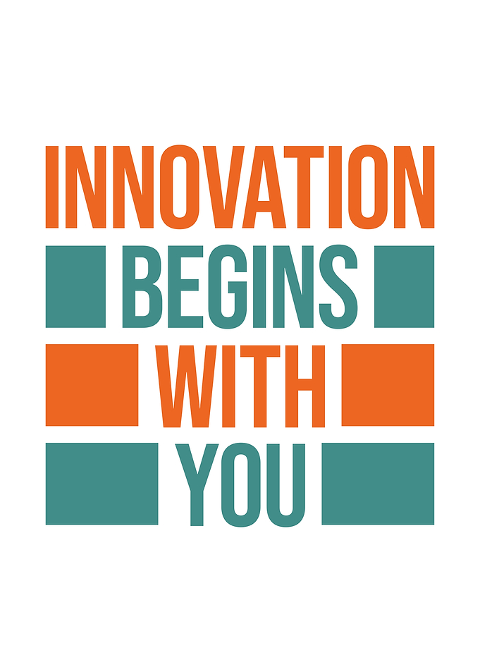 Innovation Begins With You Text Art